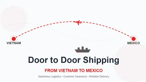Door to door shipping from Vietnam to Mexico