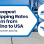 Cheapest Shipping Rates from China to USA: True Costs & Hidden Fees Exposed