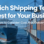 Which Shipping Term Is Best for Your Business?